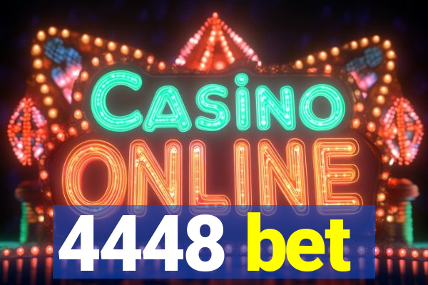 4448 bet